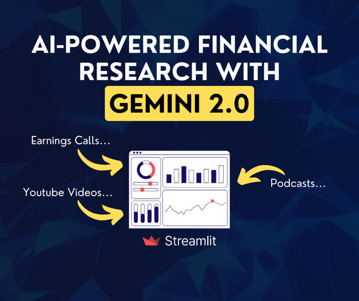 AI-powered Financial Research with Gemini 2.0